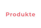Produkte